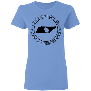Wisconsin Girl Living In Tennessee World T Shirt - T-shirt Teezalo