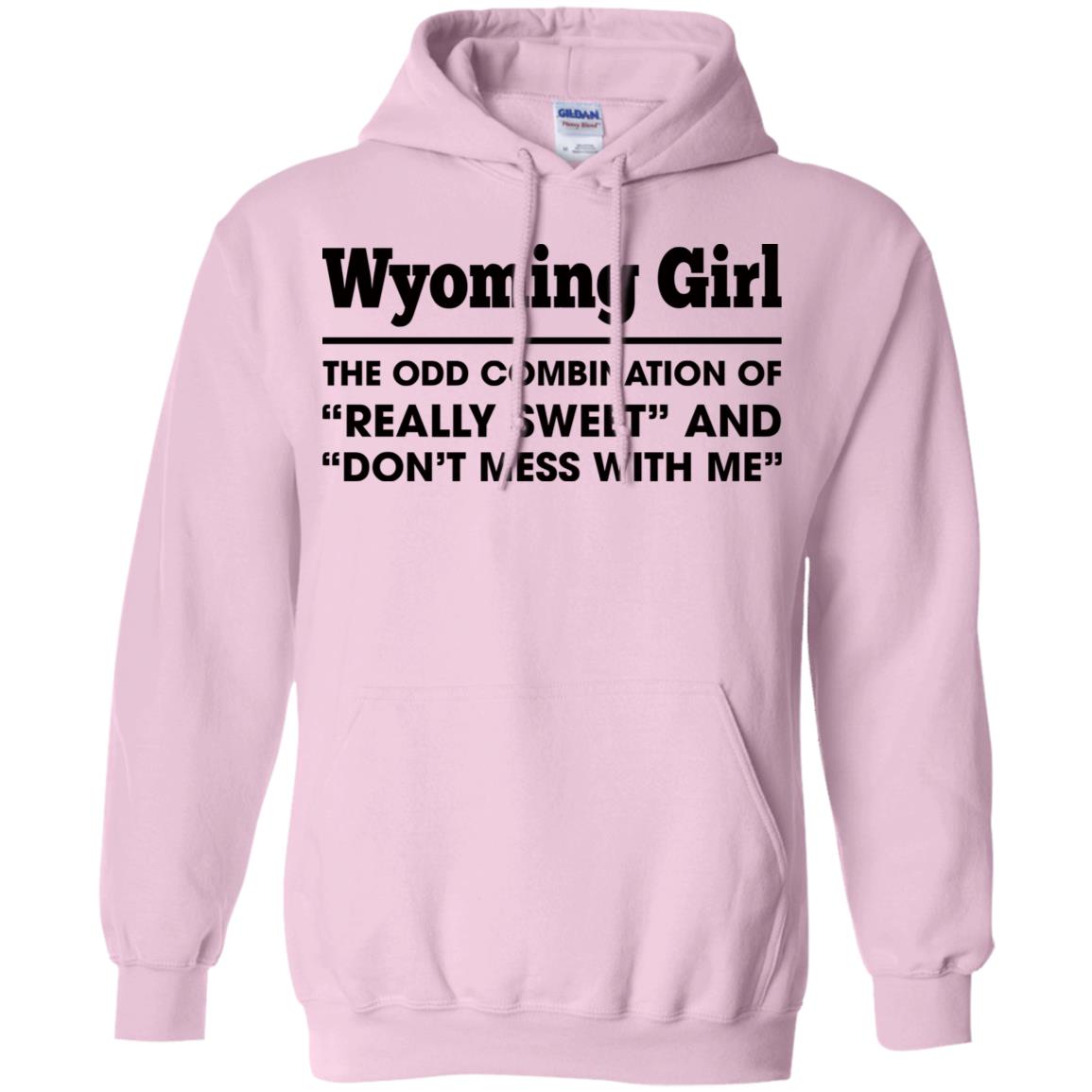 Wyoming Girl The Odd Combination Sweet And Don't Mess T-Shirt - T-shirt Teezalo