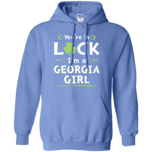 You Are In Luck I'm A Georgia Girl T-Shirt - T-shirt Teezalo