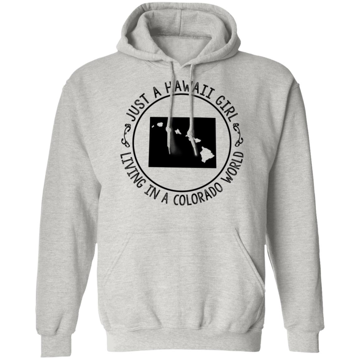 Just A Hawaii Girl Living In A Colorado World T-Shirt - Hoodie Teezalo