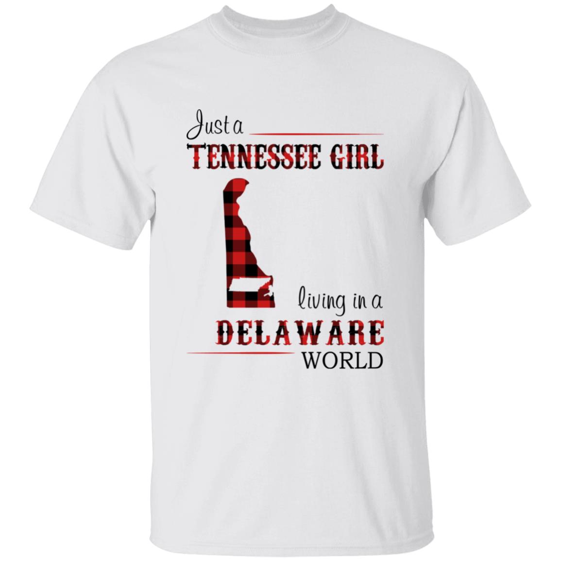 Just A Tennessee Girl Living In A Delaware World T-shirt - T-shirt Born Live Plaid Red Teezalo
