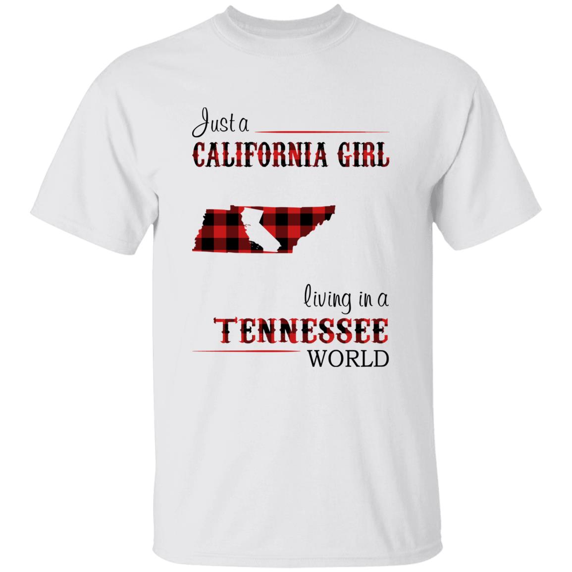 Just A California Girl Living In A Tennessee World T-Shirt - T-shirt Born Live Plaid Red Teezalo