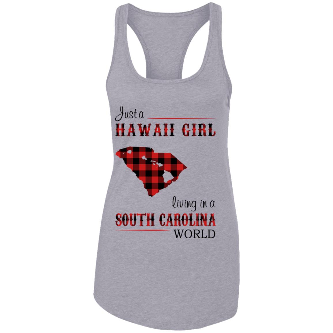 Just A Hawaii Girl Living In A South Carolina World T-Shirt - T-shirt Teezalo