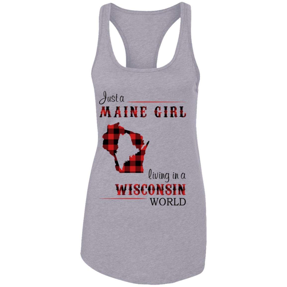 Just A Maine Girl Living In A Wisconsin World T-Shirt - T-shirt Teezalo