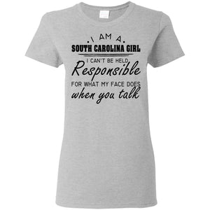 South Carolina Girl I Can't Be Held Resposible T Shirt - T-shirt Teezalo