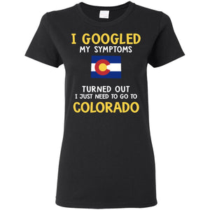 Turned Out I Just Need To Go To Colorado T-Shirt - T-shirt Teezalo