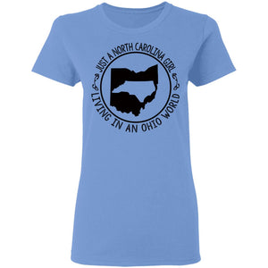 North Carolina Girl Living In Ohio World T- Shirt - T-shirt Teezalo