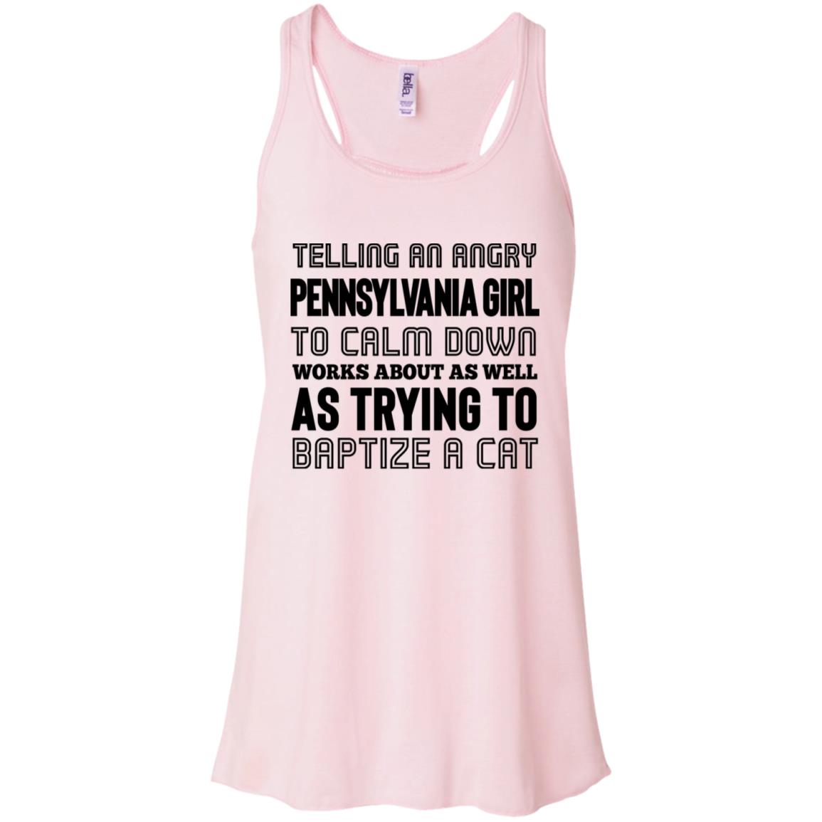 Telling An Angry Pennsylvania Girl To Calm Down T-Shirt - T-shirt Teezalo