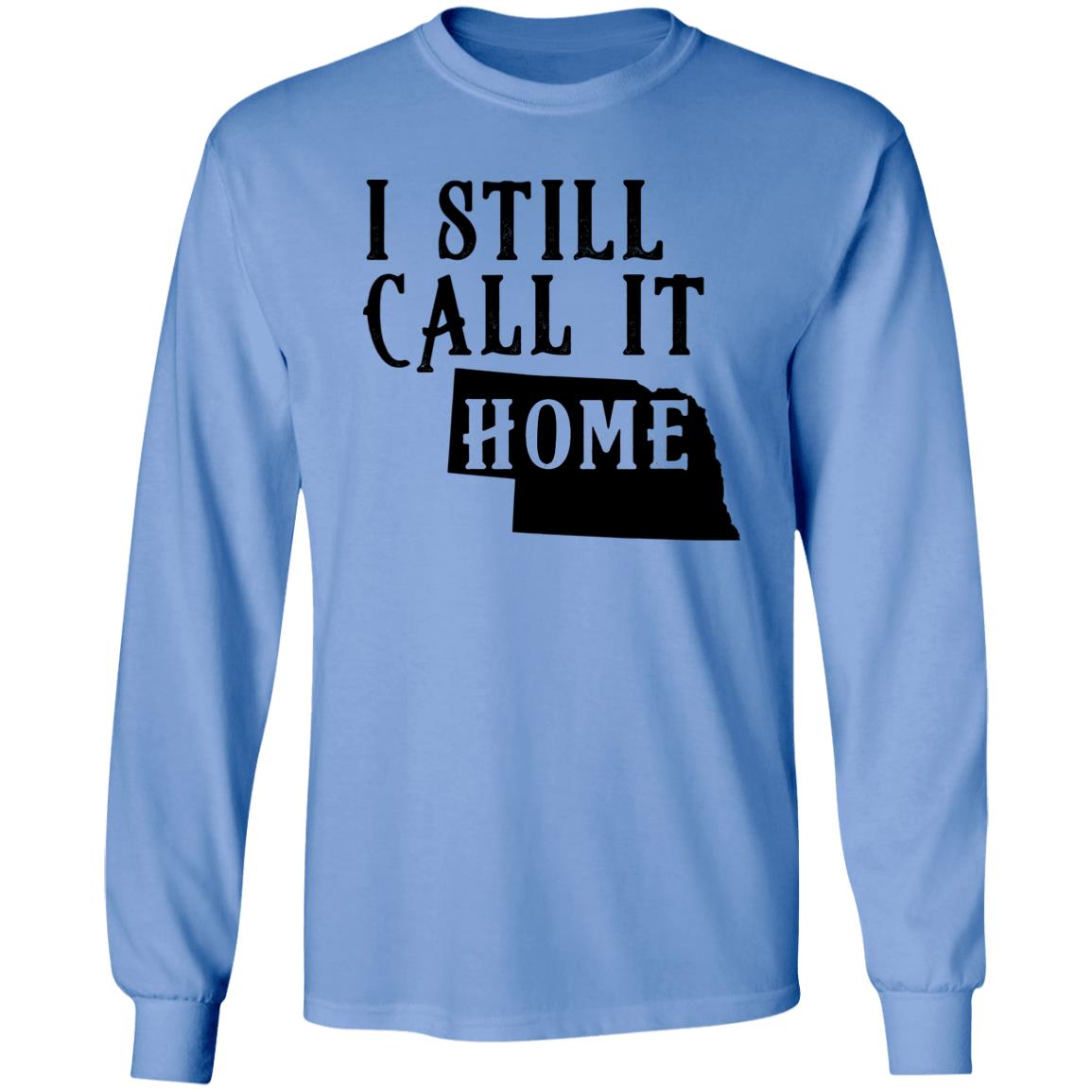 I Still Call Nebraska Home Hoodie - Hoodie Teezalo