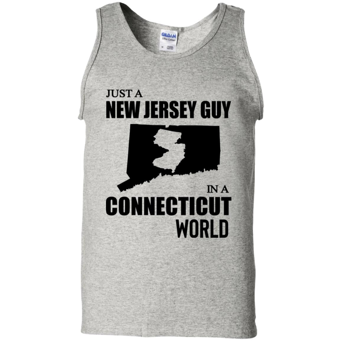 Just A New Jersey Guy In A Connecticut World T-Shirt - T-shirt Teezalo