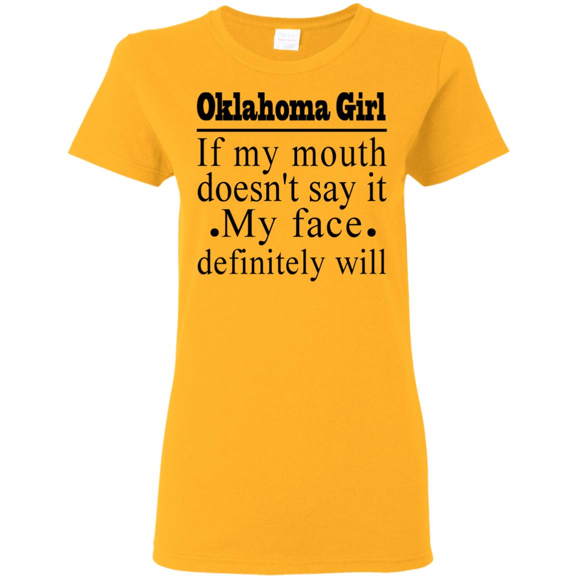 Oklahoma Girl If My Mouth Doesn't Say T Shirt - T-shirt Teezalo