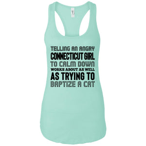 Telling An Angry Connecticut Girl To Calm Down T-Shirt - T-shirt Teezalo