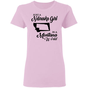 Just A Nebraska Girl In A Montana World T-Shirt - T-shirt Teezalo