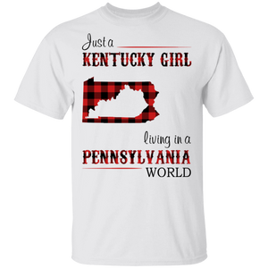 Just A Kentucky Girl Living In A Pennsylvania World T-Shirt - T-shirt Teezalo