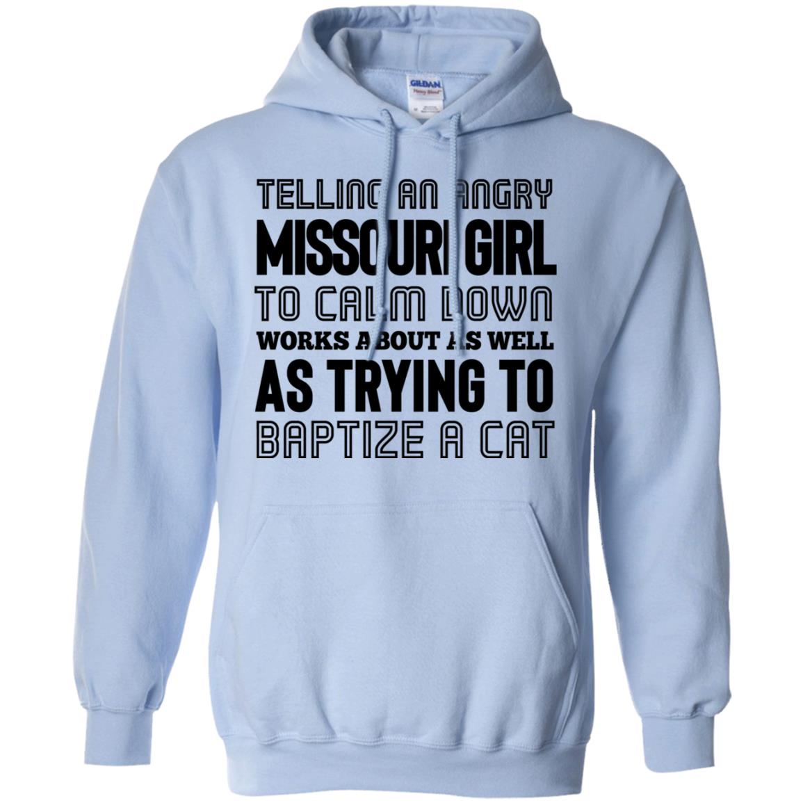 Telling An Angry Missouri Girl To Calm Down T-shirt - T-shirt Teezalo