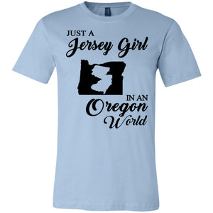 Just A Jersey Girl In An Oregon World T-Shirt - T-shirt Teezalo