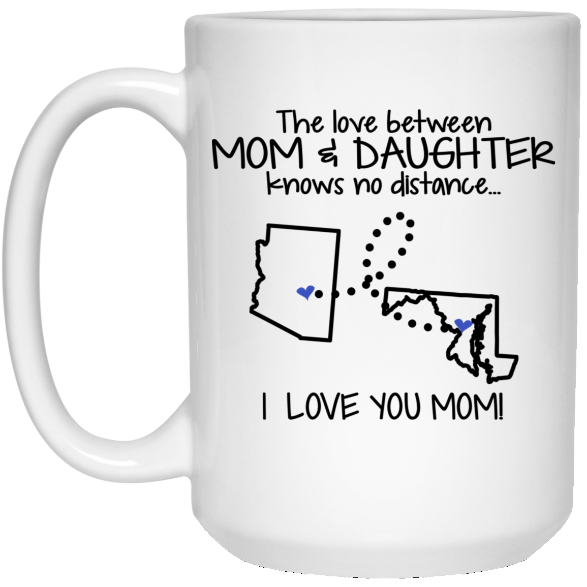 Maryland Arizona The Love Mom And Daughter Mug - Mug Teezalo