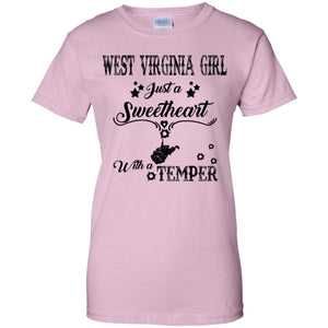 West Virginia Girl Just A Sweetheart With A Temper T Shirt - T-shirt Teezalo