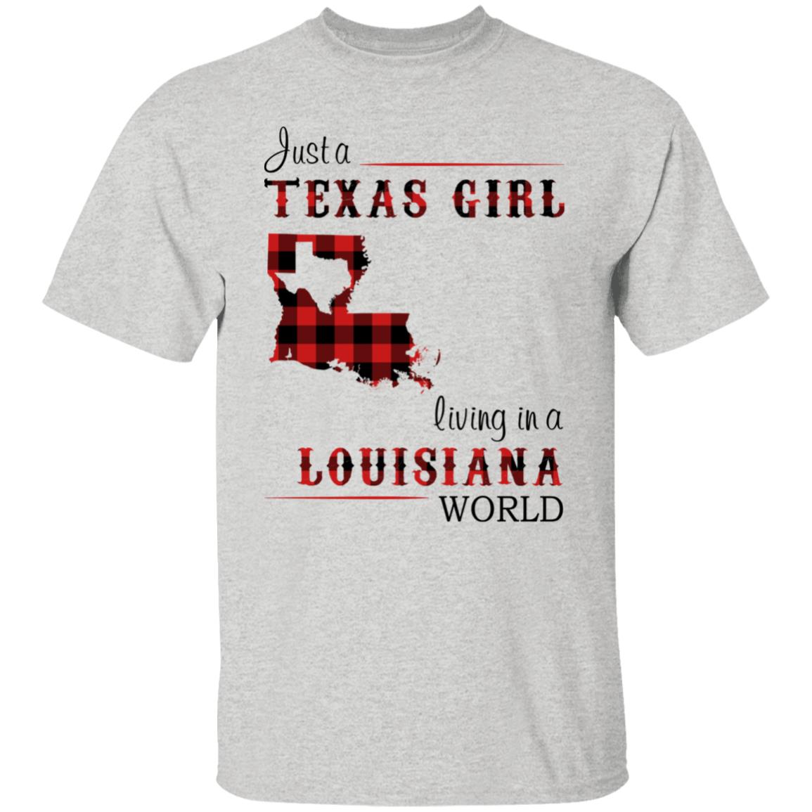 Just A Texas Girl Living In A Louisiana World T- Shirt - T-shirt Teezalo