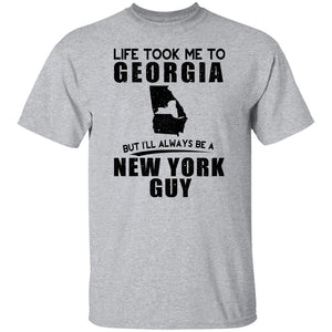 Life Took Me To Georgia Always Be A New York Guy T-Shirt - T-shirt Teezalo