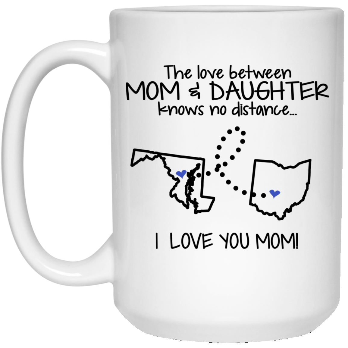 Ohio Maryland The Love Between Mom And Daughter Mug - Mug Teezalo