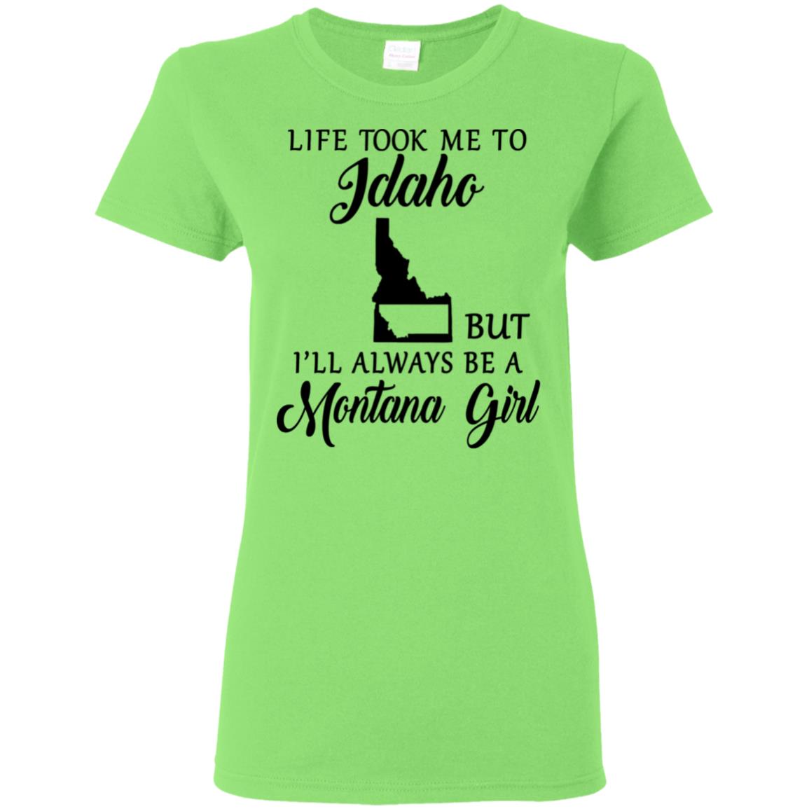 Montana Girl Life Took Me To Idaho T-Shirt - T-shirt Teezalo