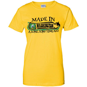 Made In Washington A Long Long Time Ago T-Shirt - T-shirt Teezalo