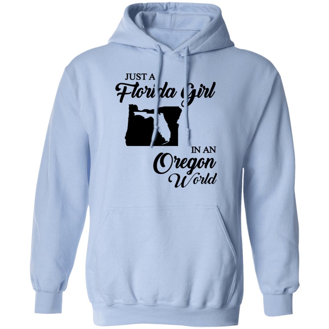 Just A Florida Girl In An Oregon World T-Shirt - T-Shirt Teezalo