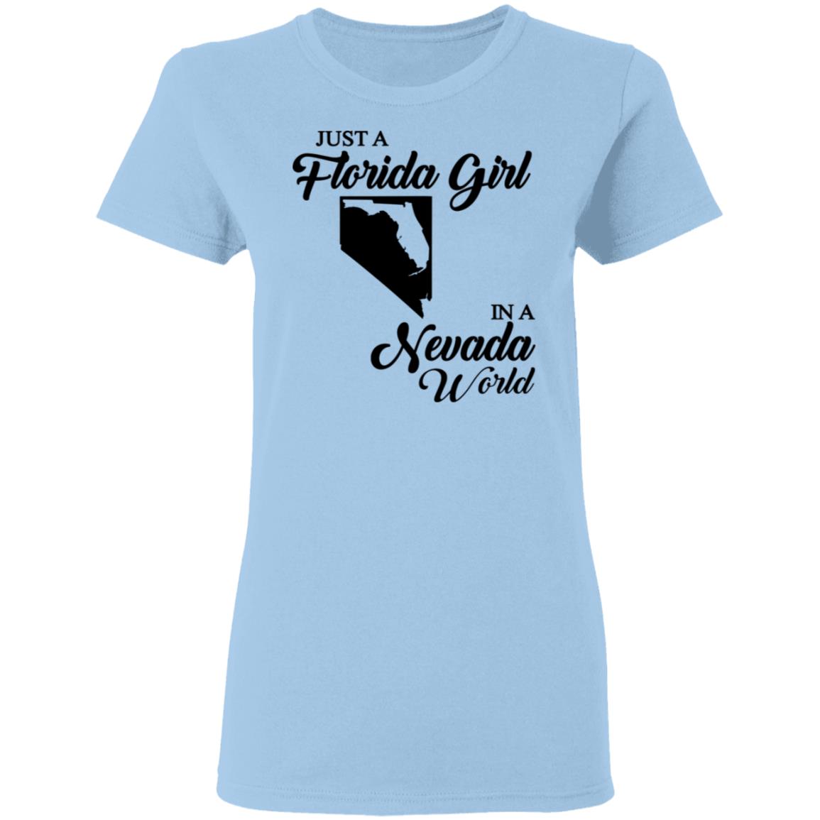 Just A Florida Girl In A Nevada World T-Shirt - T-Shirt Teezalo