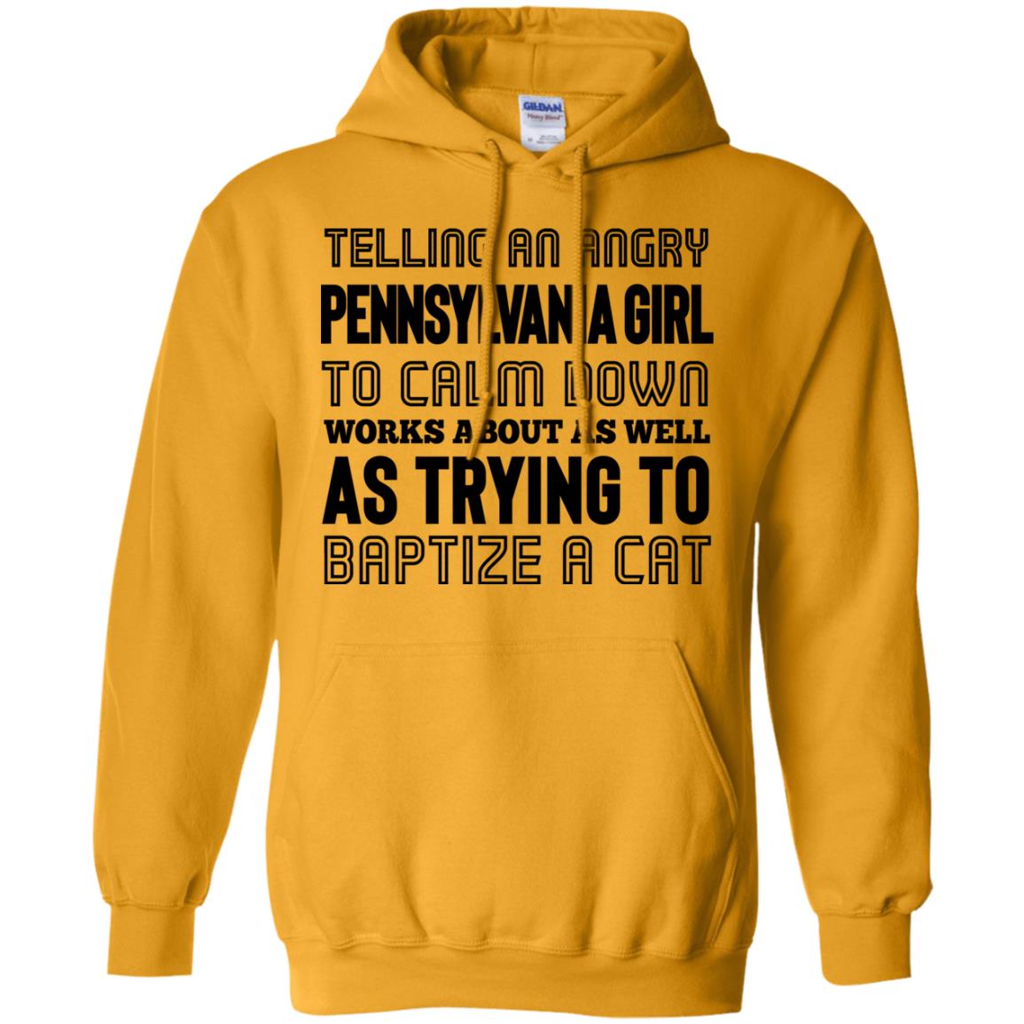 Telling An Angry Pennsylvania Girl To Calm Down T-Shirt - T-shirt Teezalo