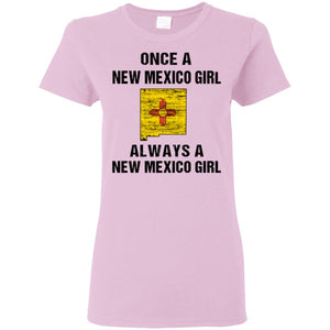 Once A New Mexico Girl T-Shirt - T-shirt Teezalo