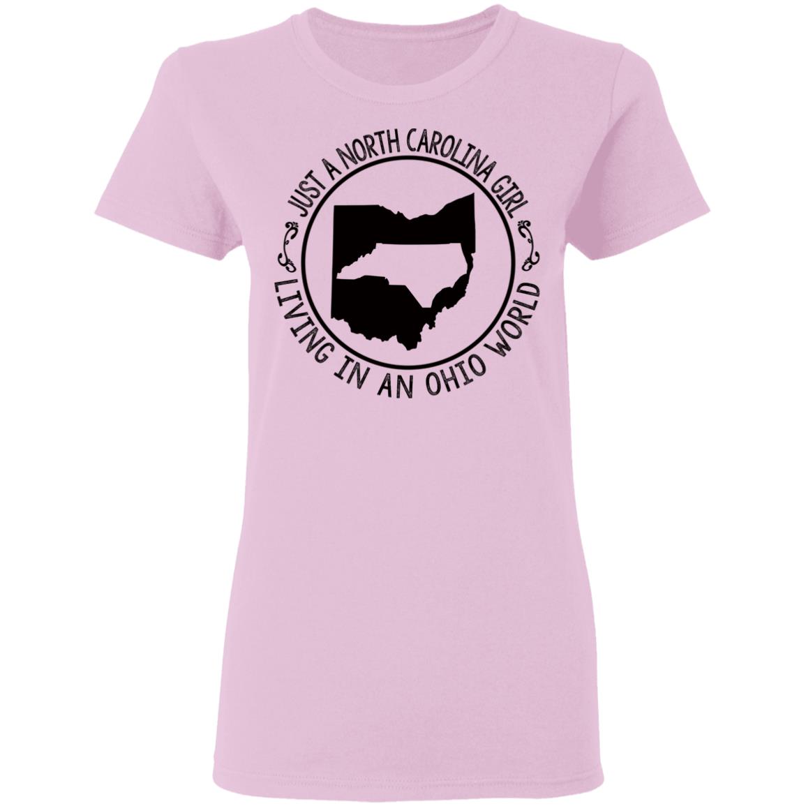 North Carolina Girl Living In Ohio World T- Shirt - T-shirt Teezalo