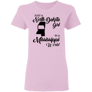 Just A North Dakota Girl In A Mississippi World T Shirt - T-shirt Teezalo