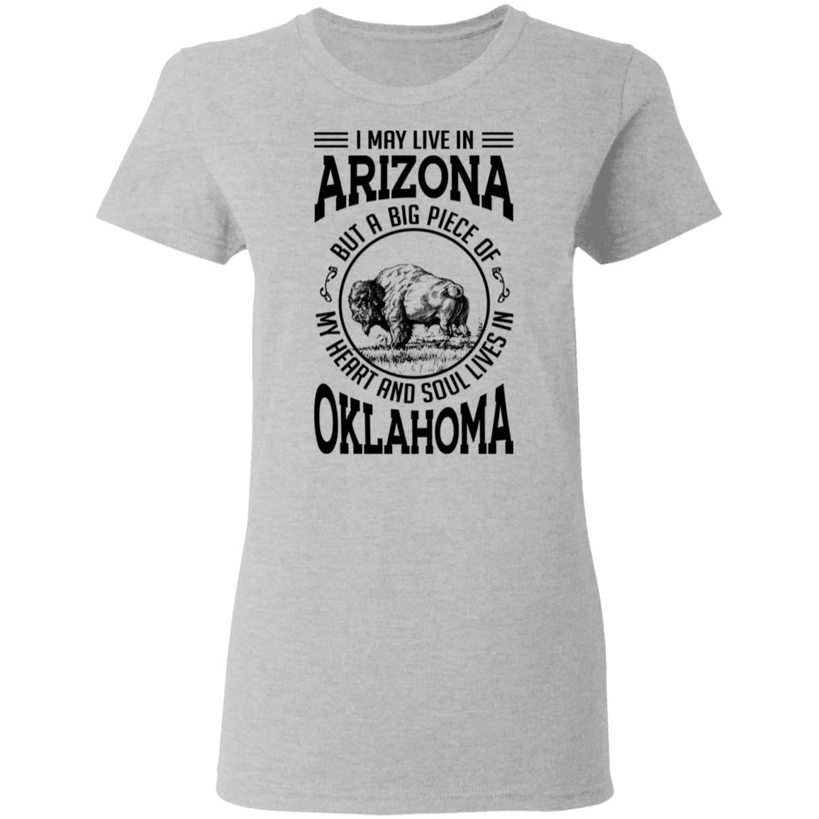 Live In Arizona But A Big Piece Of My Heart And Soul Lives In Oklahoma T- Shirt - T-shirt Teezalo