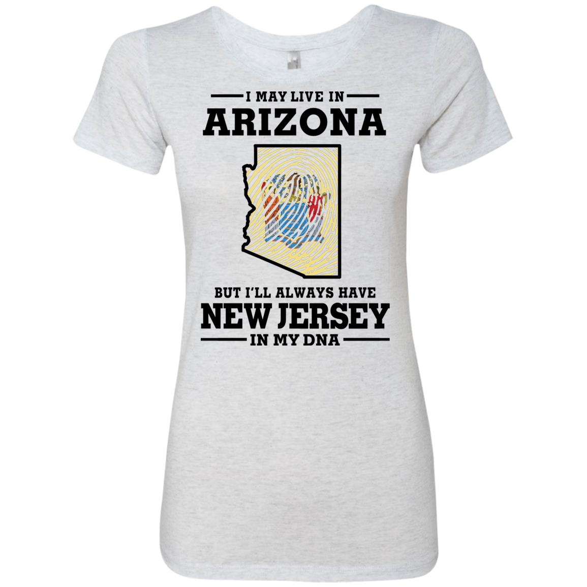 Live In Arizona But New Jersey In My Dna T-Shirt - T-shirt Teezalo