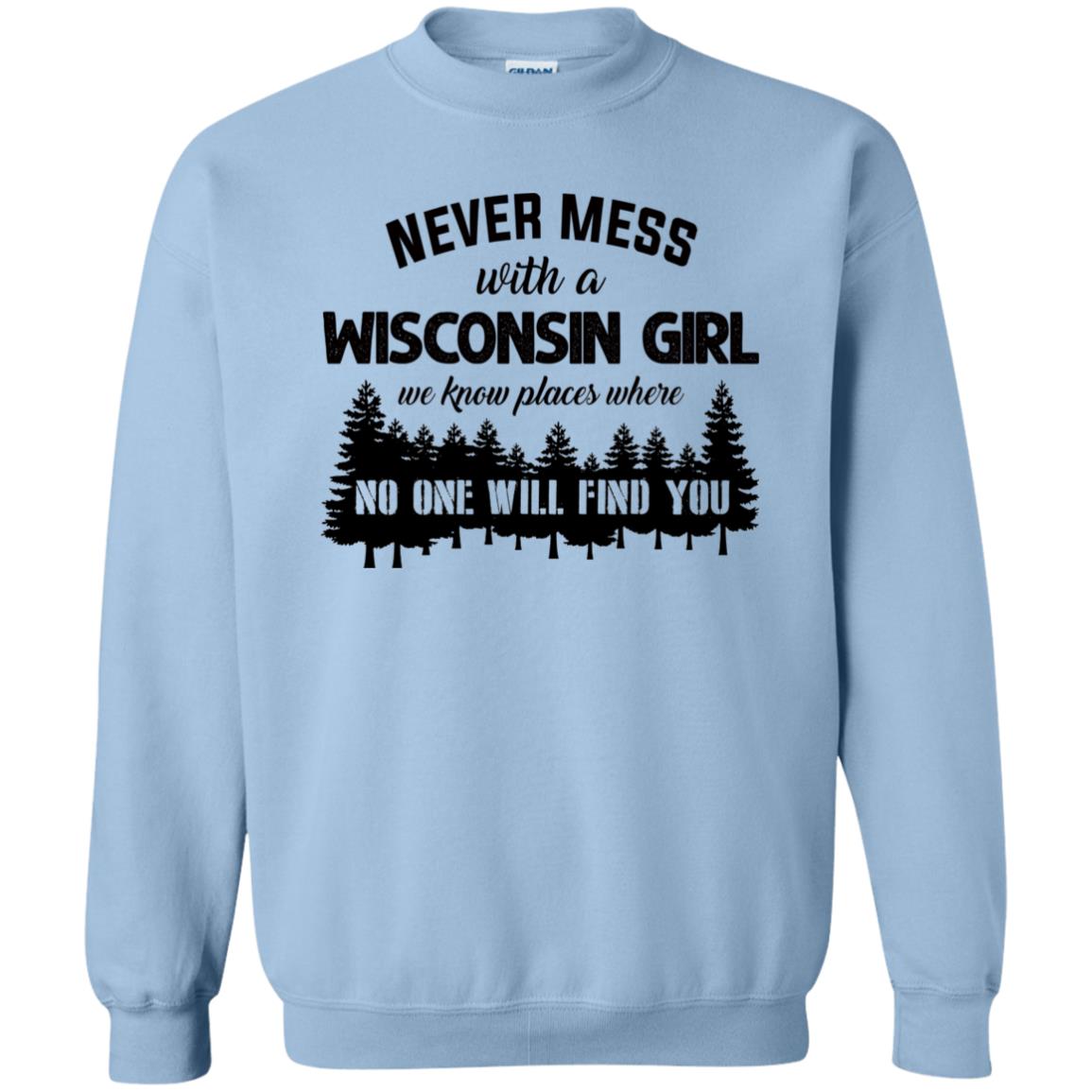 Never Mess With A Wisconsin Girl Funny T-shirt - T-shirt Teezalo