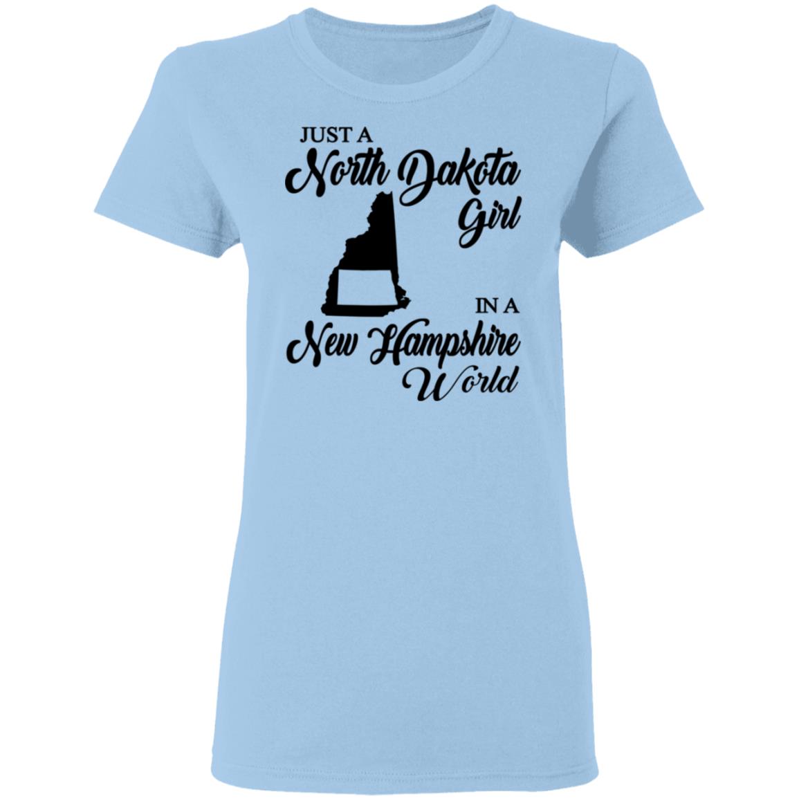 Just A North Dakota Girl In A New Hampshire World T Shirt - T-shirt Teezalo