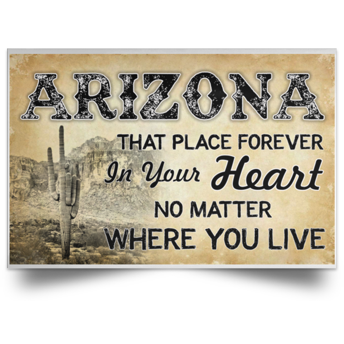 Arizona That Place Forever In Your Heart Poster - Poster Teezalo