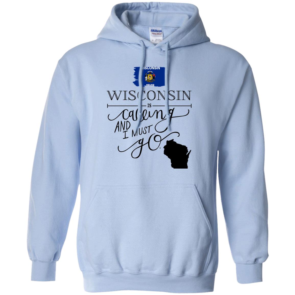 Wisconsin Is Calling And I Must Go Funny T-Shirt - T-shirt Teezalo