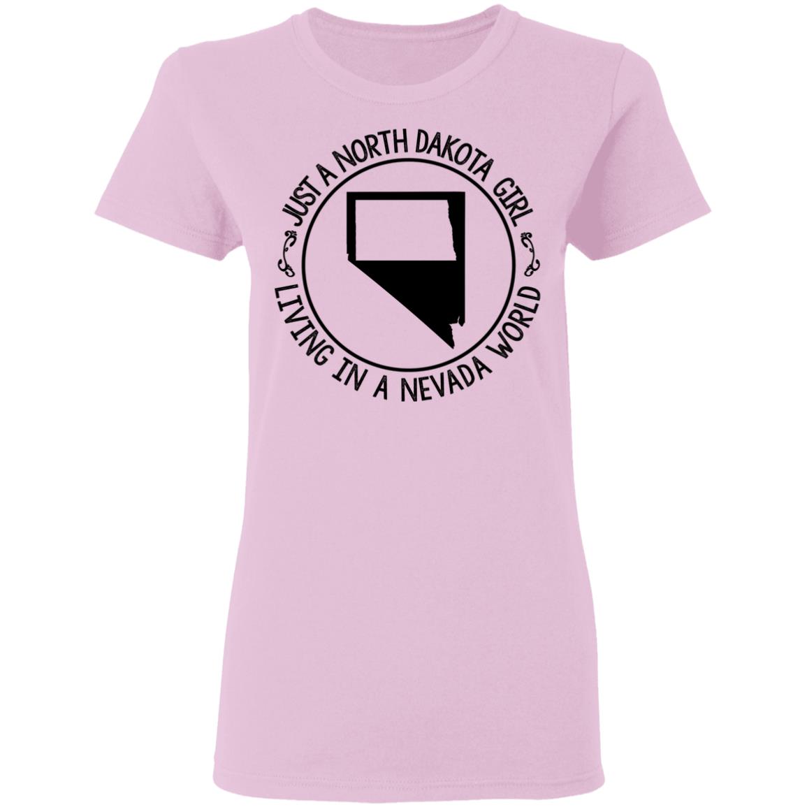 North Dakota Girl Living In Nevada World T Shirt - T-shirt Teezalo