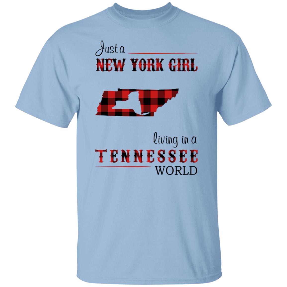 Just A New York Girl Living In Tennessee World T-Shirt - T-shirt Teezalo