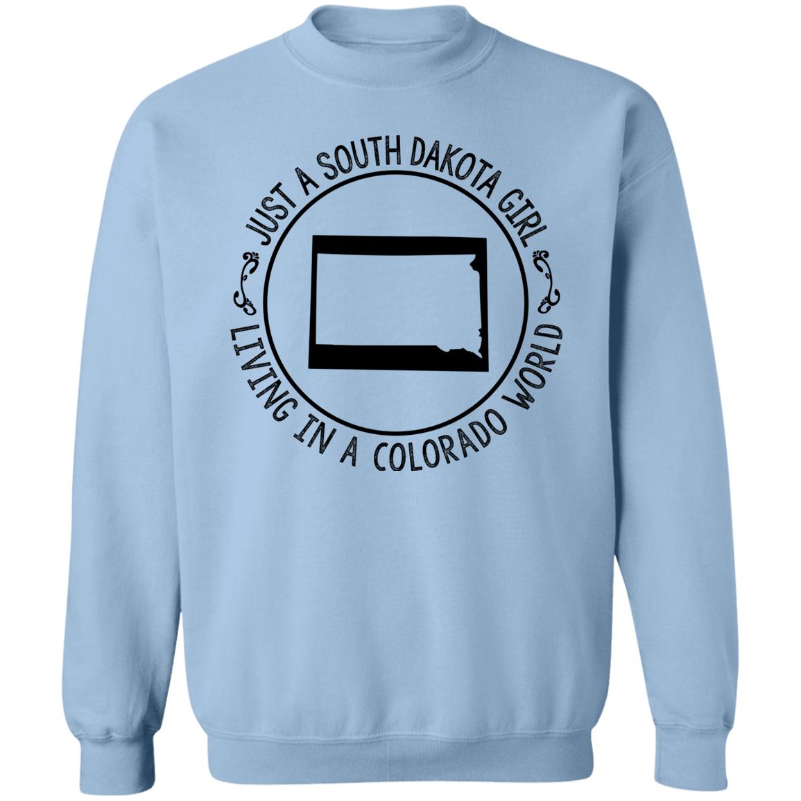 Just A South Dakota Girl Living In Colorado World T-Shirt - T-shirt Teezalo