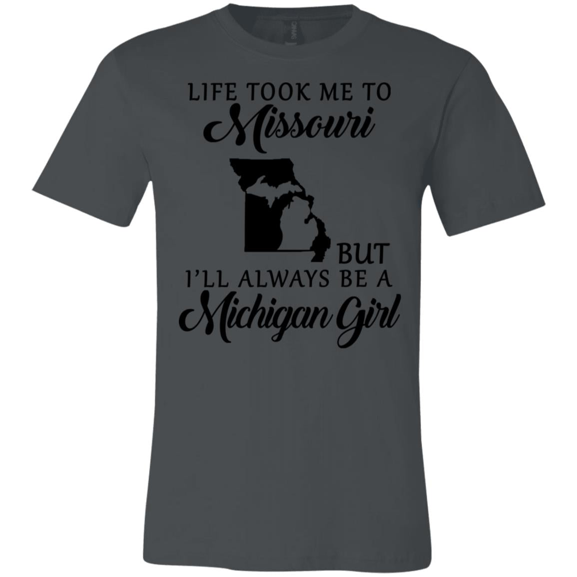 Life Took Me To Missouri But I'll Always Be A Michigan Girl T-Shirt - T-shirt Teezalo