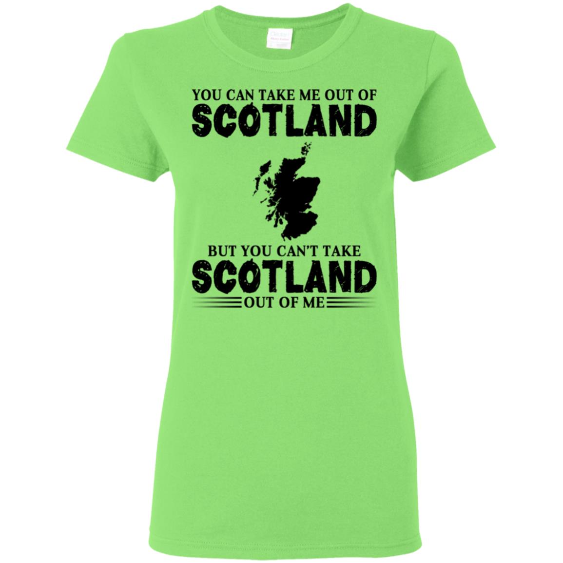 You Cant Take Scotland Out Of Me T-Shirt - T-shirt Teezalo