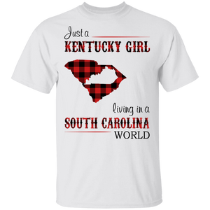 Just A Kentucky Girl Living In A South Carolina World T-Shirt - T-shirt Teezalo