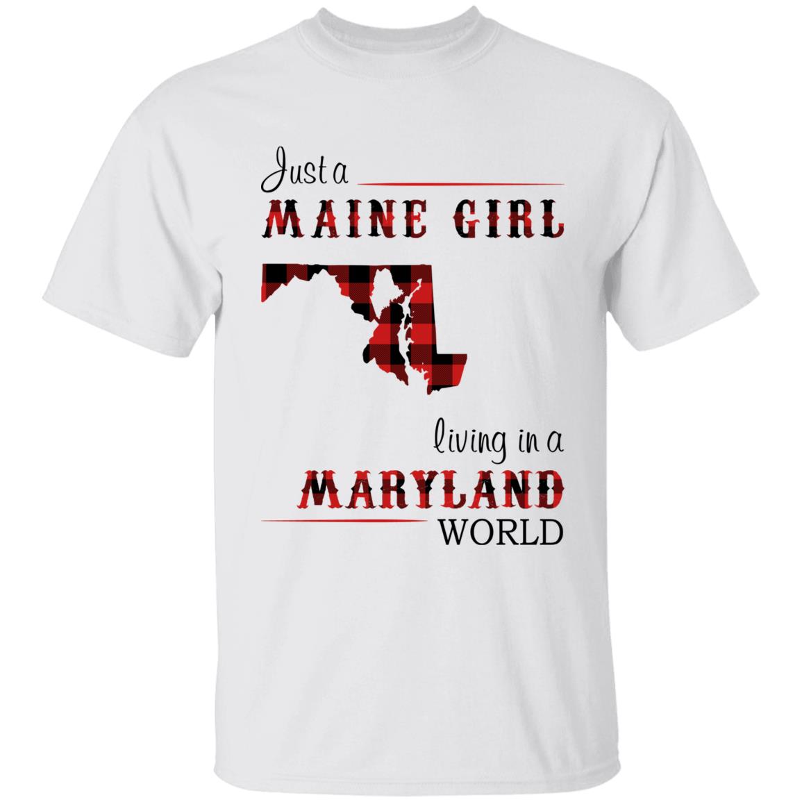 Just A Maine Girl Living In A Maryland World T-shirt - T-shirt Born Live Plaid Red Teezalo