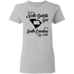 Just A North Dakota Girl In A South Carolina World T Shirt - T-shirt Teezalo