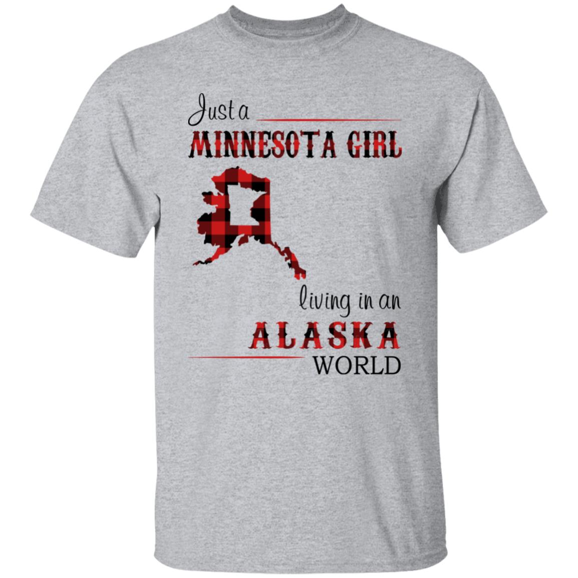 Just A Minnesota Girl Living In An Alaska World T Shirt - T-shirt Teezalo