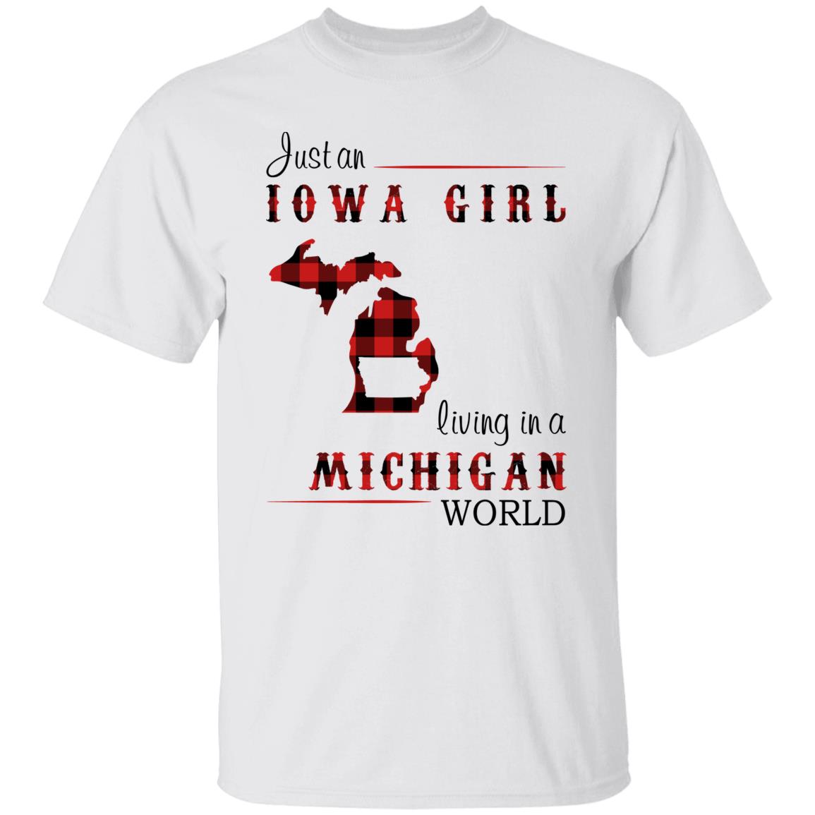 Just An Iowa Girl Living In A Michigan World T-shirt - T-shirt Born Live Plaid Red Teezalo