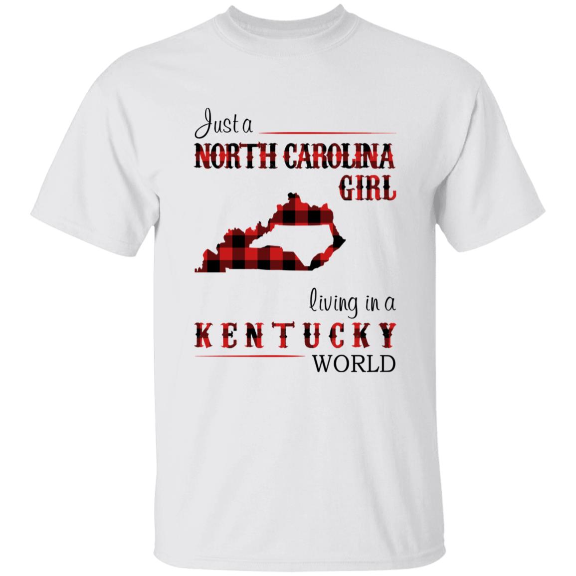 Just A North Carolina Girl Living In A Kentucky World T-shirt - T-shirt Born Live Plaid Red Teezalo